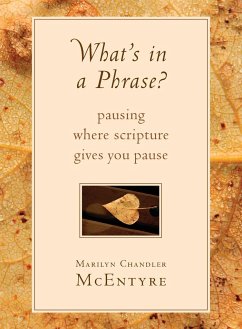 What's in a Phrase? - McEntyre, Marilyn Chandler