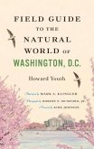 Field Guide to the Natural World of Washington, D.C.