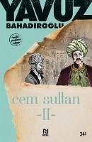 Cem Sultan 2 - Bahadiroglu, Yavuz