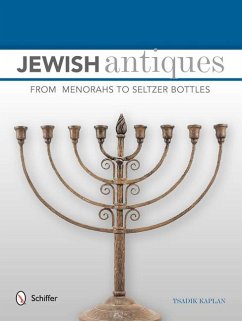 Jewish Antiques: From Menorahs to Seltzer Bottles - Kaplan, Tsadik