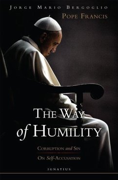 Way of Humility: Corruption and Sin & on Self-Accusation - Bergoglio, Jorge Mario