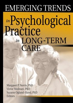 Emerging Trends in Psychological Practice in Long-Term Care (eBook, ePUB) - Norris, Margaret; Molinari, Victor; Ogland-Hand, Suzann