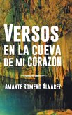 Versos En La Cueva de Mi Corazon