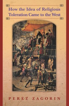 How the Idea of Religious Toleration Came to the West (eBook, ePUB) - Zagorin, Perez