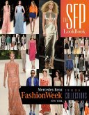 The Sfp Lookbook: Mercedes-Benz Fashion Week Spring 2014 Collections: Mercedes-Benz Fashion Week Spring 2014 Collections