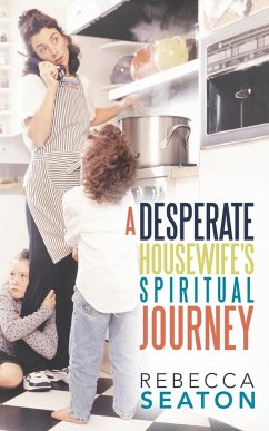 &quote;A Desperate Housewife's Spiritual Journey&quote;