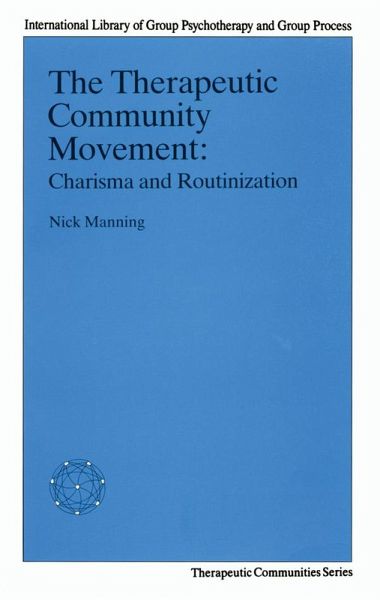 The Therapeutic Community Movement (eBook, PDF) The Therapeutic Community Movement (eBook, PDF)