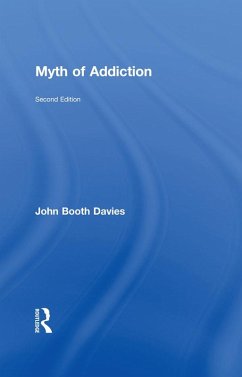 Myth of Addiction (eBook, PDF) - Davies, John Booth
