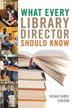 What Every Library Director Should Know - Curzon, Susan Carol