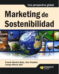 Marketing de sostenibilidad : una perspectiva global - Belz, Frank-Martin; Peattie, Ken; Galí, Josep M.