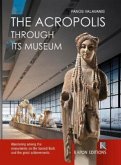 The Acropolis Through its Museum (English language edition) The Acropolis Through its Museum (English language edition)