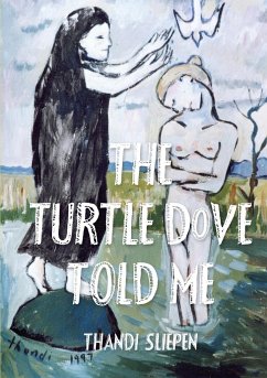 The Turtle Dove Told Me - Slipen, Thandi
