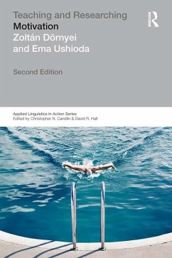 Teaching and Researching: Motivation (eBook, PDF) - Dörnyei, Zoltán; Ushioda, Ema