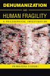 Dehumanization and Human Fragility - Bild 1