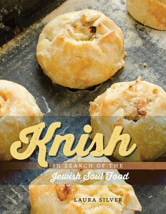 Knish: In Search of the Jewish Soul Food - Silver, Laura