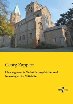 Über sogenannte Verbrüderungsbücher und Nekrologien im Mittelalter - Zappert, Georg