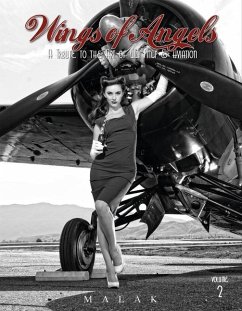 Wings of Angels, Volume 2: A Tribute to the Art of World War II Pinup & Aviation - Malak, Michael