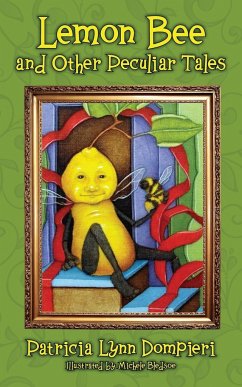 Lemon Bee and Other Peculiar Tales - Dompieri, Patricia Lynn