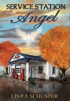 Service Station Angel - Schuster, Lisa J