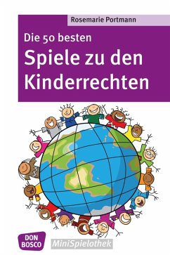 Die 50 besten Spiele zu den Kinderrechten - eBook (eBook, ePUB) - Portmann, Rosemarie