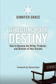 Directing Your Destiny (eBook, ePUB)