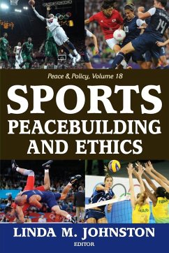 Sports, Peacebuilding and Ethics - Johnston, Linda M