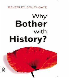 Why Bother with History? (eBook, ePUB) - Southgate, Beverley C.