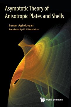 Asymptotic Theory of Anisotropic Plates and Shells - Aghalovyan, Lenser