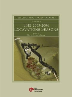 Tell Atchana, Ancient Alalakh Volume 1: The 2003-2004 Excavations Seasons