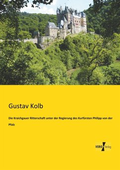 Die Kraichgauer Ritterschaft unter der Regierung des Kurfürsten Philipp von der Pfalz - Kolb, Gustav