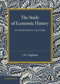 The Study of Economic History - Clapham, J. H.