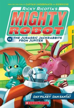 Ricky Ricotta's Mighty Robot vs. the Jurassic Jackrabbits from Jupiter (Ricky Ricotta's Mighty Robot #5) - Pilkey, Dav