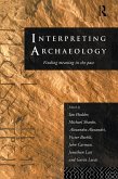 Interpreting Archaeology (eBook, PDF)