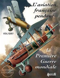 French Aircraft in the First World War - Ferry, Vital