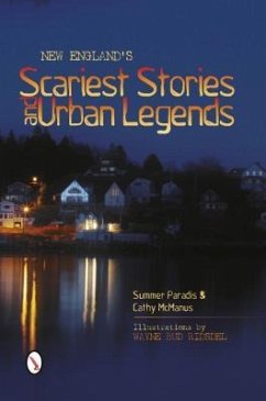 New England's Scariest Stories and Urban Legends - Paradis, Summer; McManus, Cathy