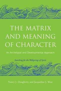 The Matrix and Meaning of Character (eBook, ePUB) - Dougherty, Nancy J.; West, Jacqueline J.