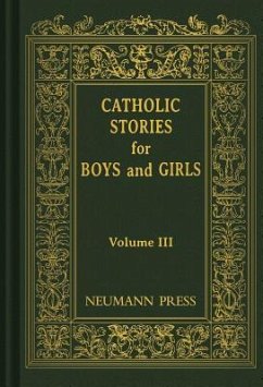 Catholic Stories for Boys and Girls, Volume III - Catholic Nuns