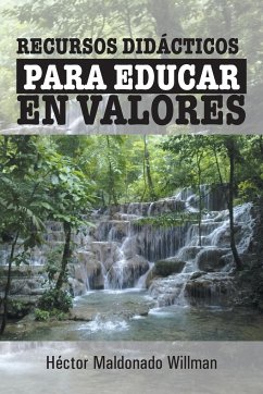 Recursos Didacticos Para Educar En Valores - Maldonado Willman, Hector