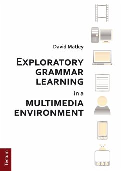 Exploratory grammar learning in a multimedia environment (eBook, PDF) - Matley, David