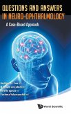 Questions and Answers in Neuro-Ophthalmology: A Case-Based Approach