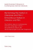 Re-forming the Nation in Literature and Film - Entwürfe zur Nation in Literatur und Film
