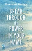 Break Through the Power in Your Name (eBook, ePUB)
