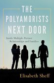 The Polyamorists Next Door (eBook, ePUB) The Polyamorists Next Door (eBook, ePUB)