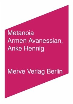 Metanoia - Avanessian, Armen;Hennig, Anke