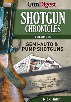 Shotgun Chronicles Volume II - Semi-auto & Pump Shotguns (eBook, ePUB) - Hahn, Nick