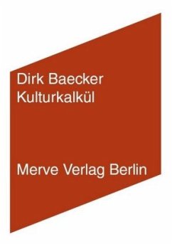 Kulturkalkül - Baecker, Dirk