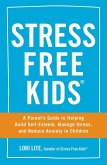 Stress Free Kids (eBook, ePUB)