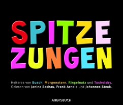 Spitze Zungen (MP3-Download) - Busch, Wilhelm; Morgenstern, Christian; Ringelnatz, Joachim; Tucholsky, Kurt