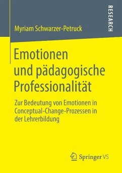 Emotionen und pädagogische Professionalität - Schwarzer-Petruck, Myriam