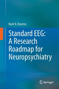 Standard EEG: A Research Roadmap for Neuropsychiatry - Boutros, Nash N.